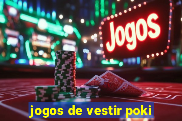 jogos de vestir poki